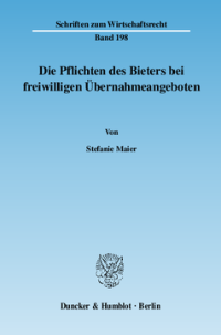 Die Pflichten des Bieters bei freiwilligen Übernahmeangeboten