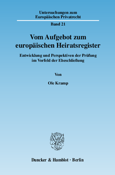 Vom Aufgebot zum europäischen Heiratsregister Vom Aufgebot zum europäischen Heiratsregister