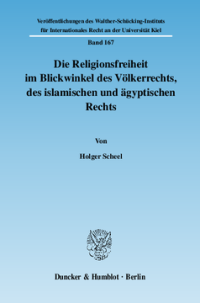 Die Religionsfreiheit im Blickwinkel des Völkerrechts, des islamischen und ägyptischen Rechts
