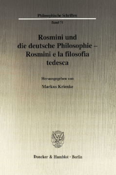 Rosmini und die deutsche Philosophie - Rosmini e la filosofia tedesca