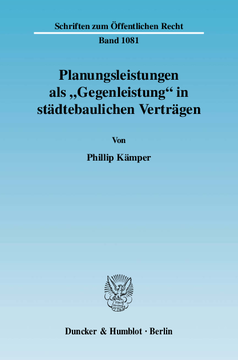 Planungsleistungen als »Gegenleistung« in städtebaulichen Verträgen Planungsleistungen als »Gegenleistung« in städtebaulichen Verträgen
