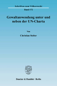 Gewaltanwendung unter und neben der UN-Charta