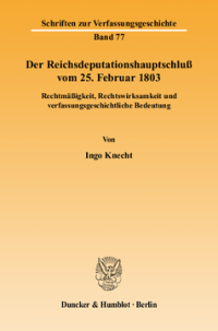 Der Reichsdeputationshauptschluß vom 25. Februar 1803