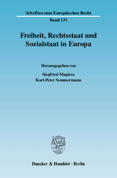 Freiheit, Rechtsstaat und Sozialstaat in Europa Freiheit, Rechtsstaat und Sozialstaat in Europa
