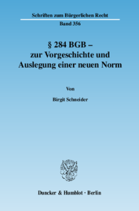 § 284 BGB - zur Vorgeschichte und Auslegung einer neuen Norm
