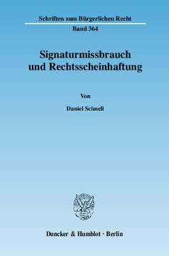 Signaturmissbrauch und Rechtsscheinhaftung Signaturmissbrauch und Rechtsscheinhaftung