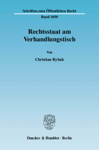 Rechtsstaat am Verhandlungstisch