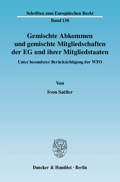 Gemischte Abkommen und gemischte Mitgliedschaften der EG und ihrer Mitgliedstaaten Gemischte Abkommen und gemischte Mitgliedschaften der EG und ihrer Mitgliedstaaten