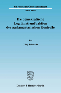 Die demokratische Legitimationsfunktion der parlamentarischen Kontrolle