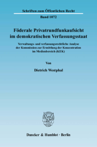 Föderale Privatrundfunkaufsicht im demokratischen Verfassungsstaat