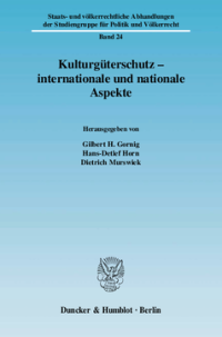 Kulturgüterschutz - internationale und nationale Aspekte