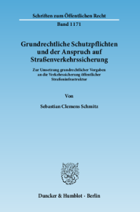 Grundrechtliche Schutzpflichten und der Anspruch auf Straßenverkehrssicherung