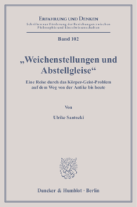 »Weichenstellungen und Abstellgleise«
