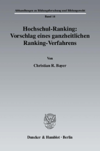 Hochschul-Ranking: Vorschlag eines ganzheitlichen Ranking-Verfahrens