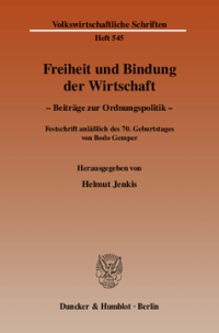 Freiheit und Bindung der Wirtschaft