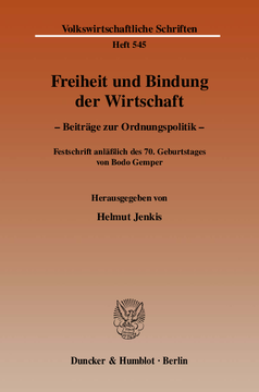 Freiheit und Bindung der Wirtschaft Freiheit und Bindung der Wirtschaft