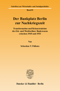 Der Bankplatz Berlin zur Nachkriegszeit