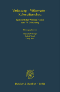 Verfassung - Völkerrecht - Kulturgüterschutz