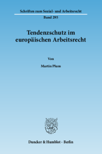 Tendenzschutz im europäischen Arbeitsrecht