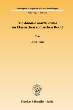 Die donatio mortis causa im klassischen römischen Recht