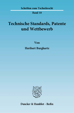 Technische Standards, Patente und Wettbewerb Technische Standards, Patente und Wettbewerb