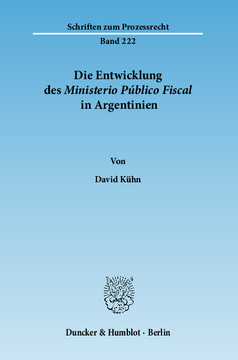 Die Entwicklung des Ministerio Público Fiscal in Argentinien