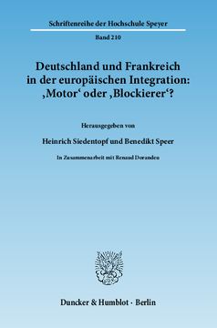 Deutschland und Frankreich in der europäischen Integration: 'Motor' oder 'Blockierer'? / L'Allemagne et la France dans l'intégration européenne: 'moteur' ou 'frein'?