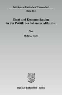 Staat und Kommunikation in der Politik des Johannes Althusius