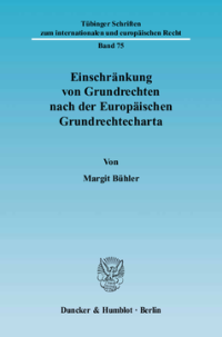 Einschränkung von Grundrechten nach der Europäischen Grundrechtecharta