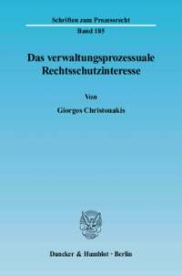 Das verwaltungsprozessuale Rechtsschutzinteresse