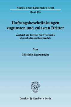 Haftungsbeschränkungen zugunsten und zulasten Dritter Haftungsbeschränkungen zugunsten und zulasten Dritter