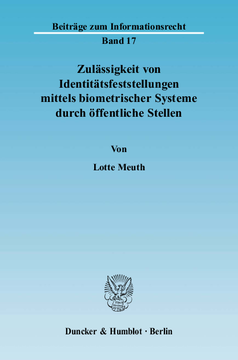 Zulässigkeit von Identitätsfeststellungen mittels biometrischer Systeme durch öffentliche Stellen Zulässigkeit von Identitätsfeststellungen mittels biometrischer Systeme durch öffentliche Stellen