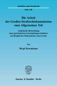Die Arbeit der Großen Strafrechtskommission zum Allgemeinen Teil
