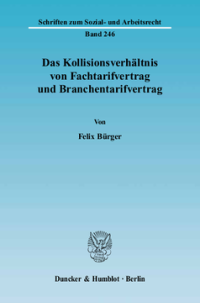 Das Kollisionsverhältnis von Fachtarifvertrag und Branchentarifvertrag