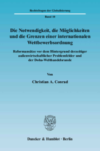 Die Notwendigkeit, die Möglichkeiten und die Grenzen einer internationalen Wettbewerbsordnung