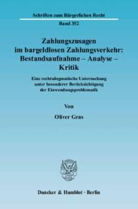Zahlungszusagen im bargeldlosen Zahlungsverkehr: Bestandsaufnahme - Analyse - Kritik