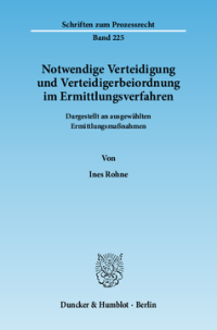 Notwendige Verteidigung und Verteidigerbeiordnung im Ermittlungsverfahren