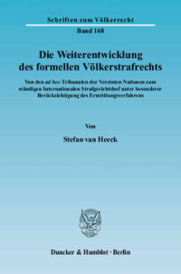 Die Weiterentwicklung des formellen Völkerstrafrechts