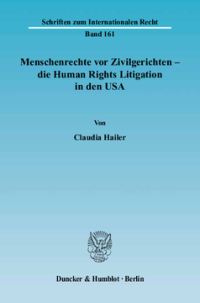 Menschenrechte vor Zivilgerichten – die Human Rights Litigation in den USA