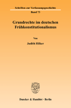 Grundrechte im deutschen Frühkonstitutionalismus Grundrechte im deutschen Frühkonstitutionalismus