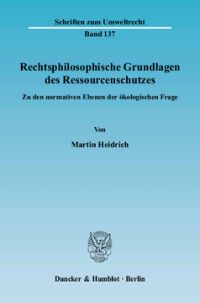 Rechtsphilosophische Grundlagen des Ressourcenschutzes