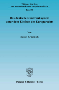 Das deutsche Rundfunksystem unter dem Einfluss des Europarechts