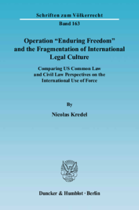Operation »Enduring Freedom« and the Fragmentation of International Legal Culture