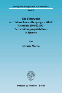 Die Umsetzung der Unternehmensübergangsrichtlinie (Richtlinie 2001/23/EG - Betriebsübergangsrichtlinie) in Spanien
