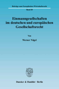 Einmanngesellschaften im deutschen und europäischen Gesellschaftsrecht