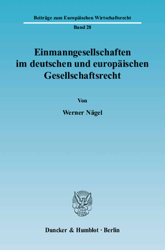 Einmanngesellschaften im deutschen und europäischen Gesellschaftsrecht
