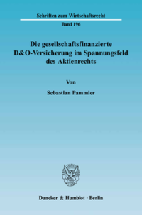 Die gesellschaftsfinanzierte D&O-Versicherung im Spannungsfeld des Aktienrechts