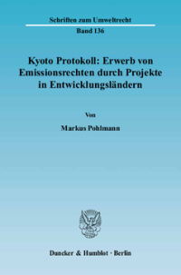 Kyoto Protokoll: Erwerb von Emissionsrechten durch Projekte in Entwicklungsländern