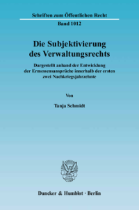 Die Subjektivierung des Verwaltungsrechts