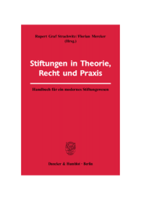 Stiftungen in Theorie, Recht und Praxis
